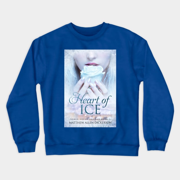 Heart of Ice Crewneck Sweatshirt by Tagonist Knights Publishing